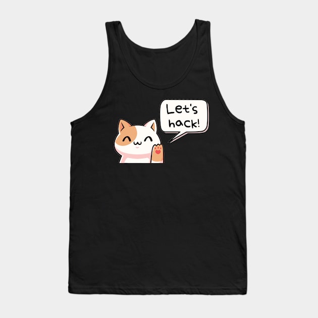 Let's hack (ethically, of course) :) | Hacker design Tank Top by leo-jess